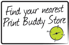 Find your nearest print buddy store